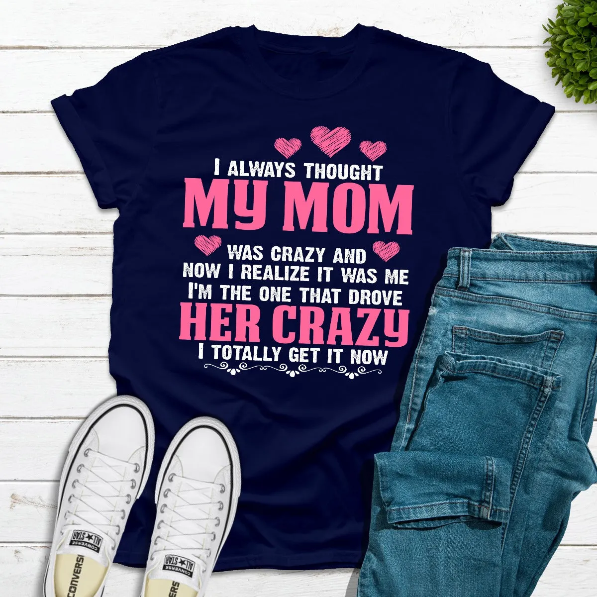 Graphic T-Shirts I Always Thought