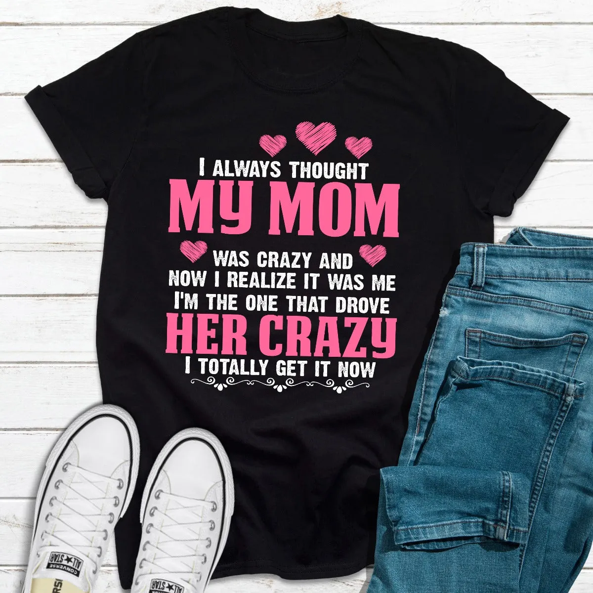 Graphic T-Shirts I Always Thought