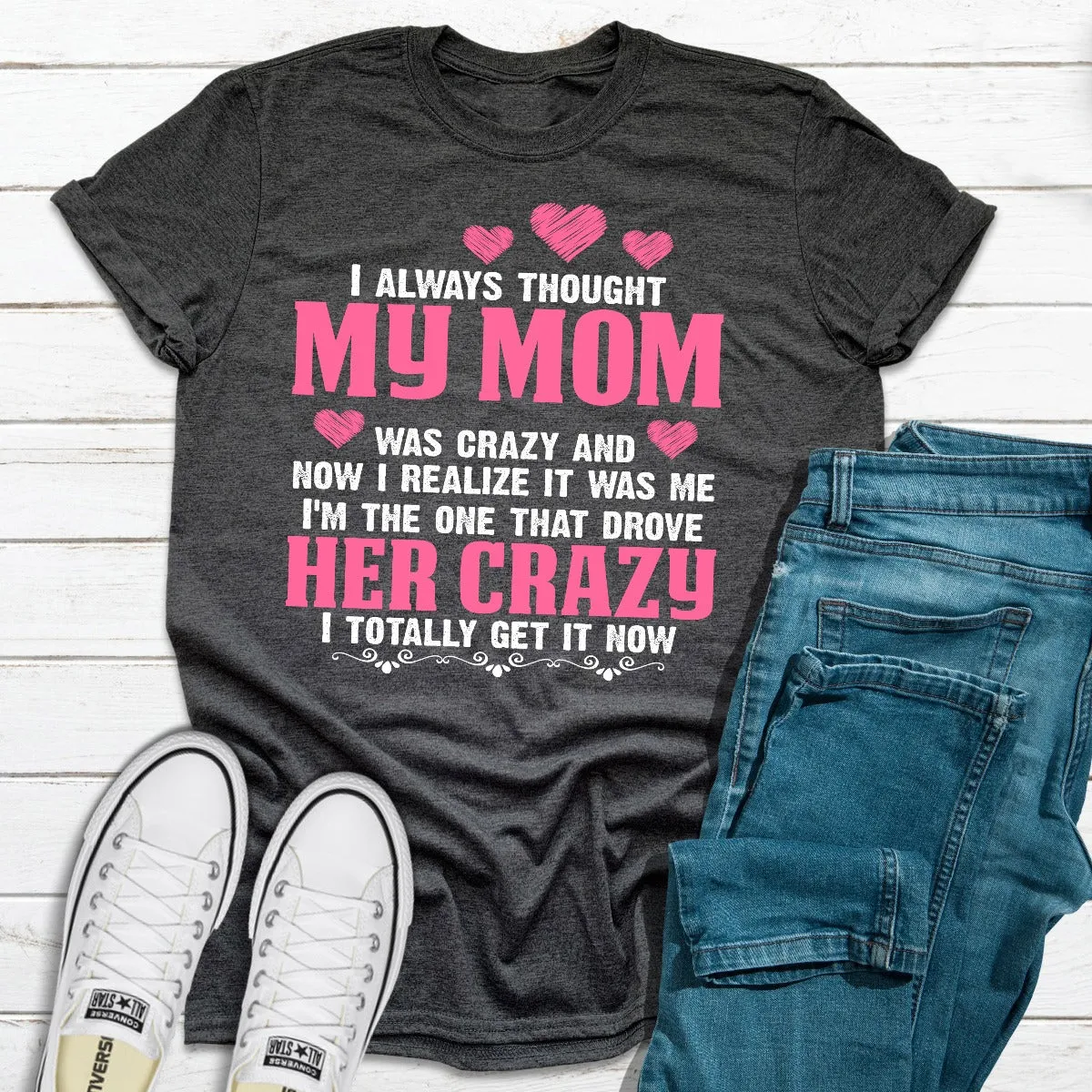Graphic T-Shirts I Always Thought