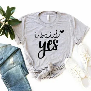 I Said Yes T Shirt She Said Yes Shirt Wifey T Shirt Engagement Gift